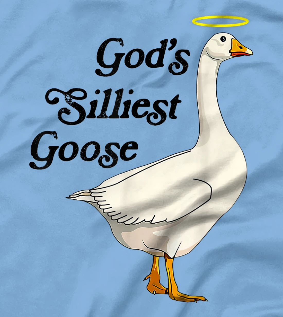 God's Silliest Goose Funny Duck Lovers T-Shirt
