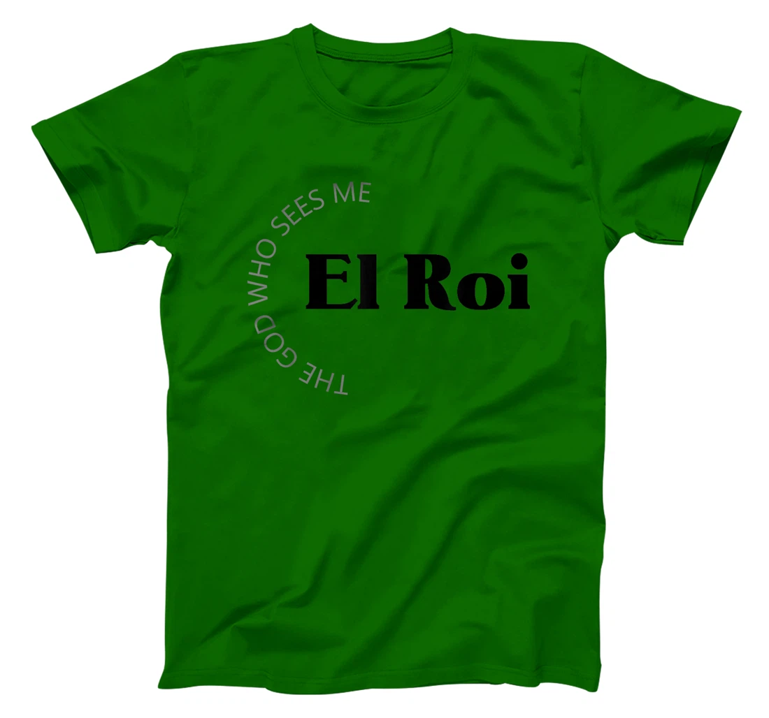 El Roi The God Who Sees Me Gift for Believers Encouragement T-Shirt