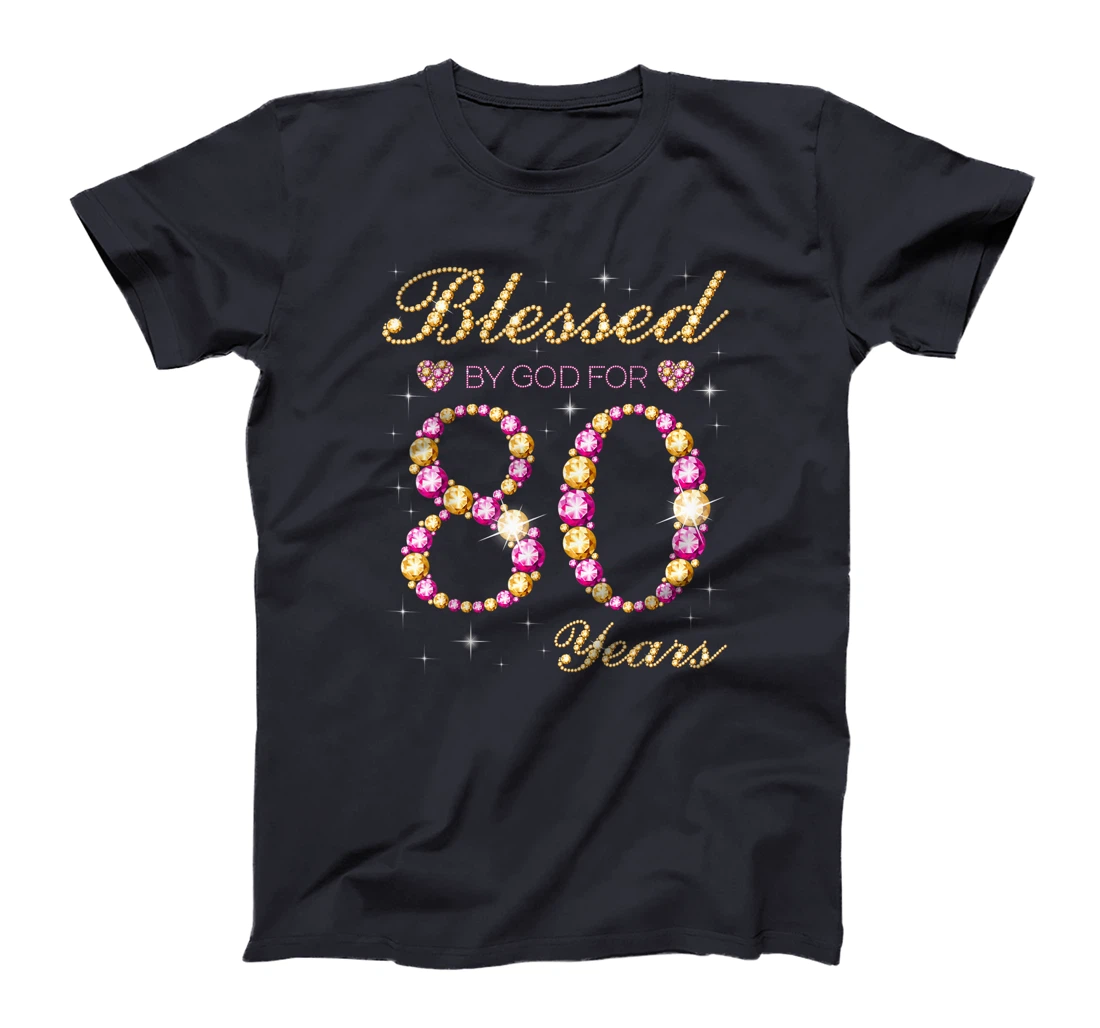 Blessed By God For 80 Years Old Birthday Party T-Shirt