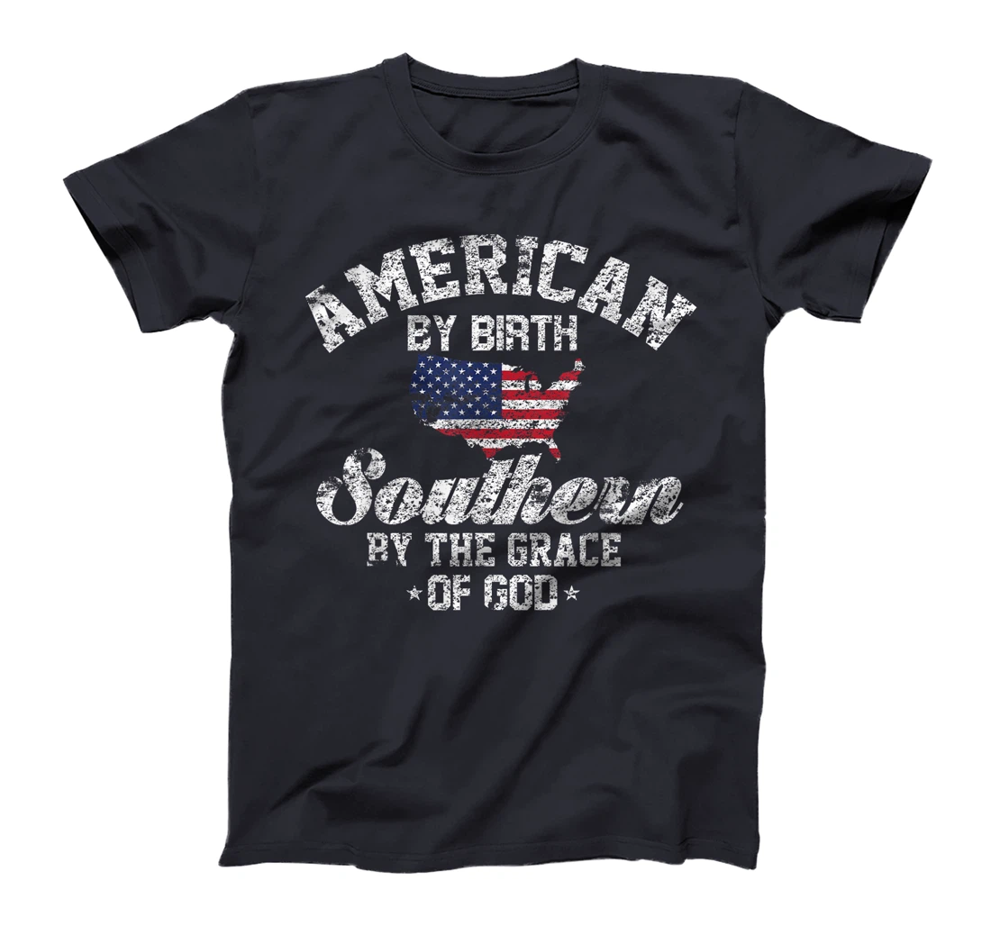 American By Birth Southern By The Grace Of God T-Shirt T-Shirt