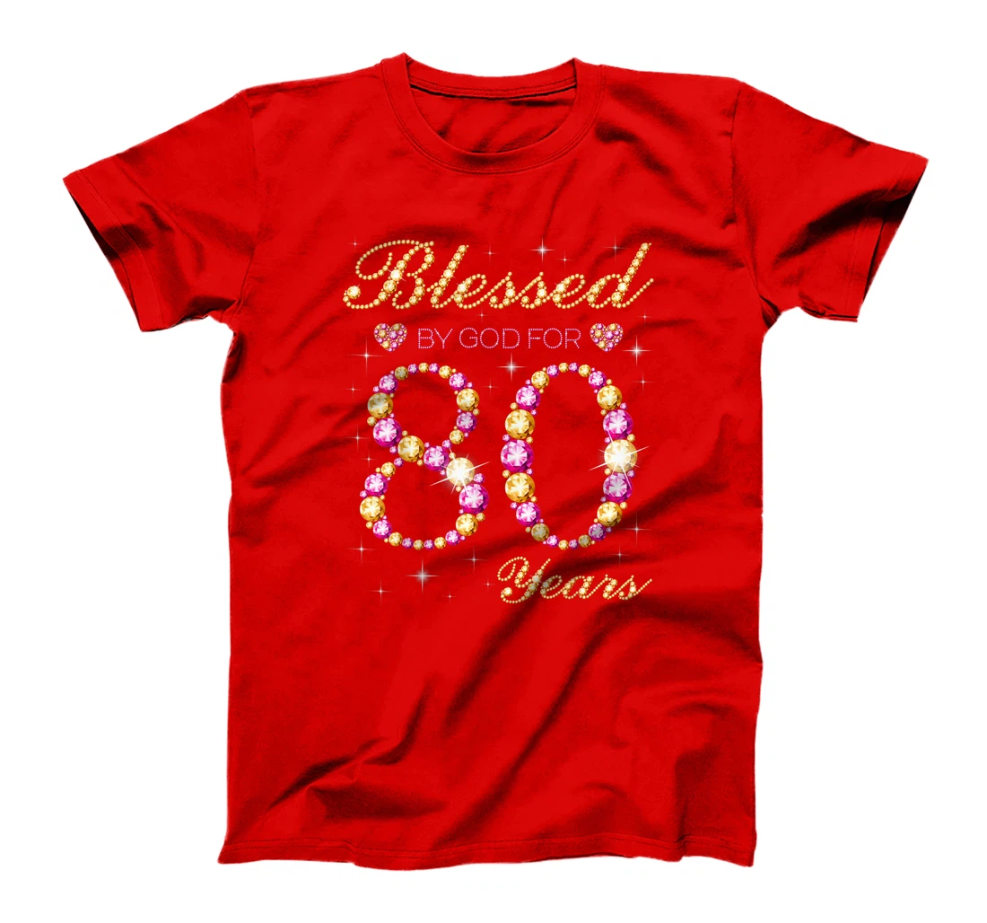 Blessed By God For 80 Years Old Birthday Party T-Shirt