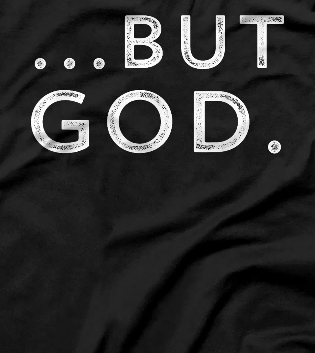 Christian But God Inspirational Gift John 3:16 T-Shirt