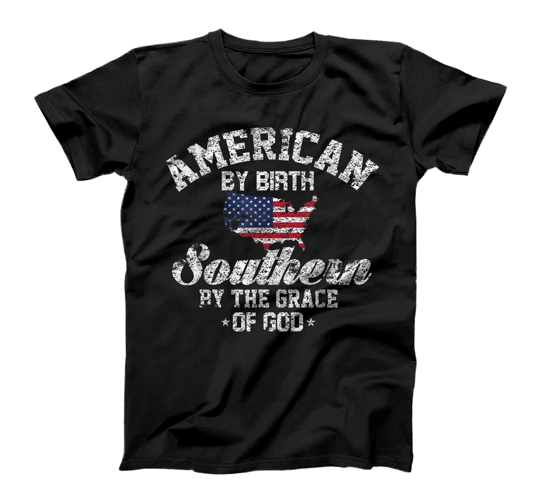 American By Birth Southern By The Grace Of God T-Shirt T-Shirt