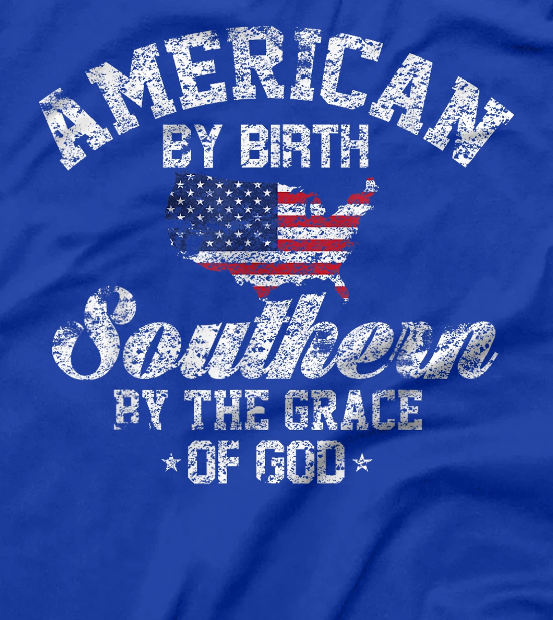 American By Birth Southern By The Grace Of God T-Shirt T-Shirt