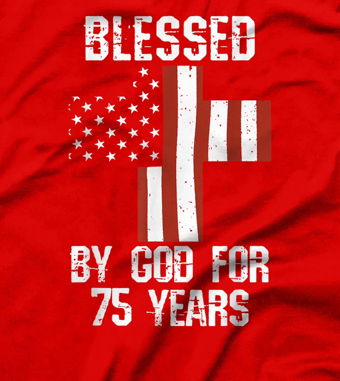 75th Birthday Man Woman Blessed by god for 75 years T-Shirt