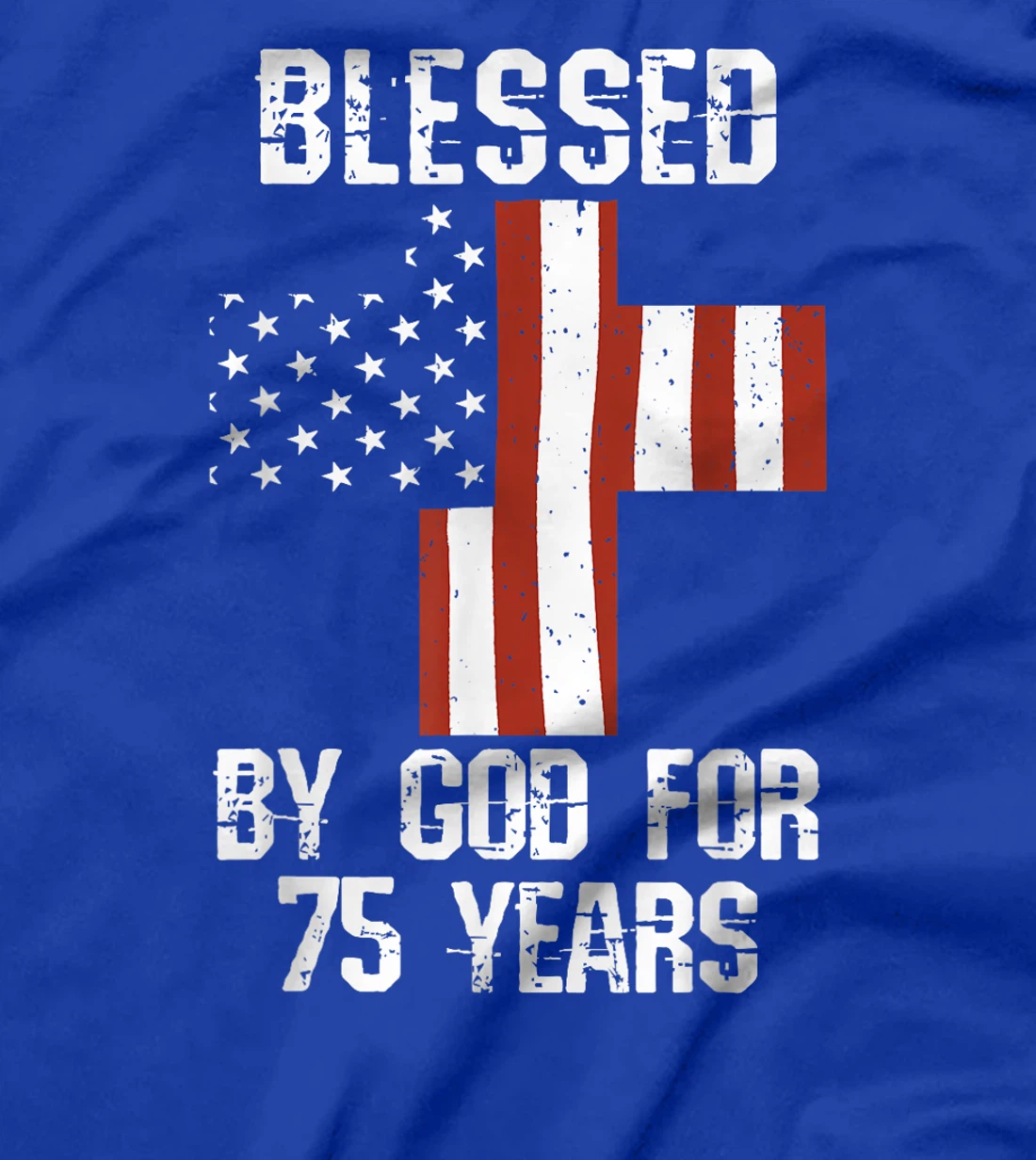 75th Birthday Man Woman Blessed by god for 75 years T-Shirt