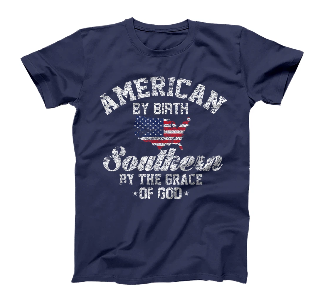 American By Birth Southern By The Grace Of God T-Shirt T-Shirt