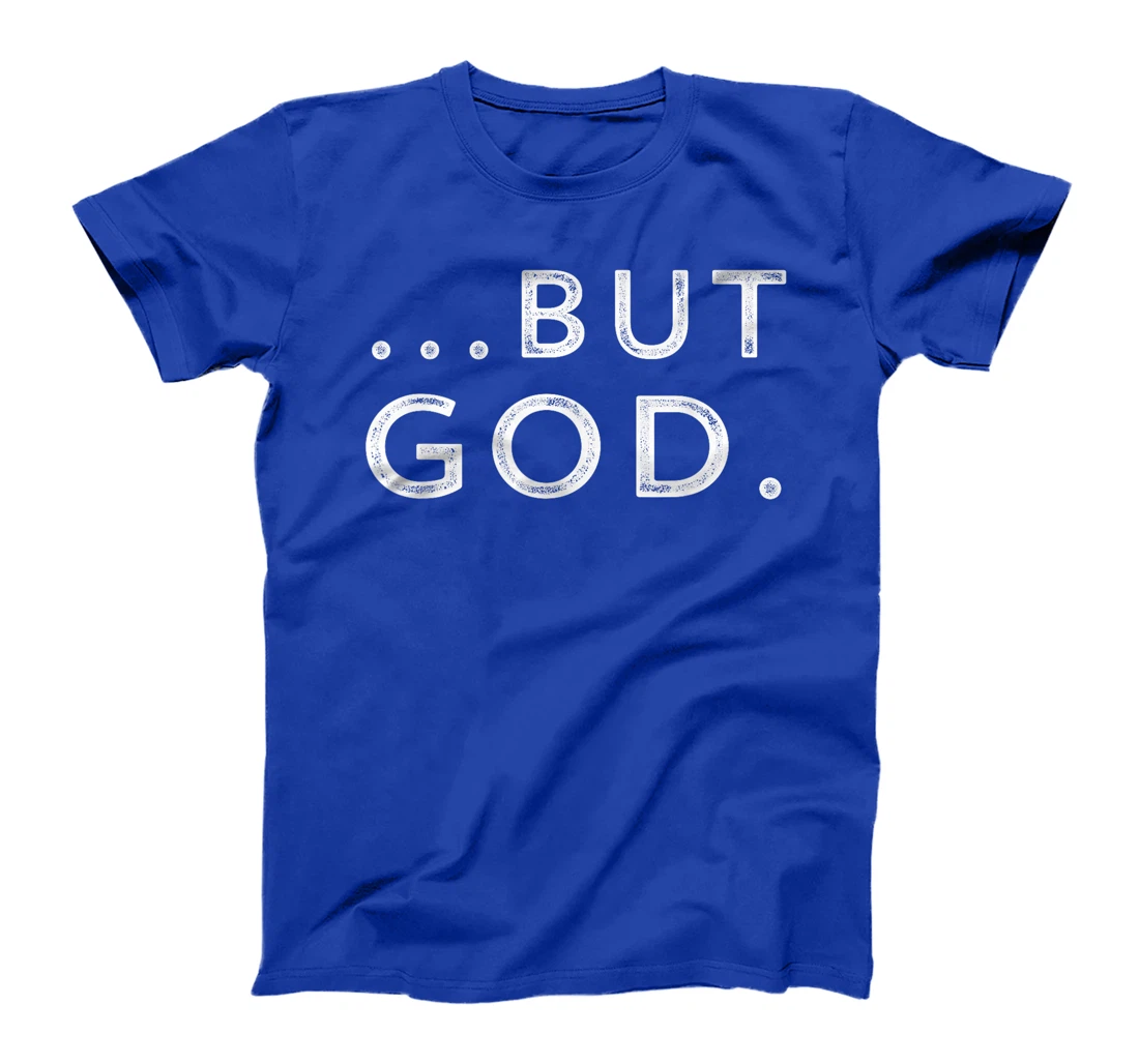 Christian But God Inspirational Gift John 3:16 T-Shirt