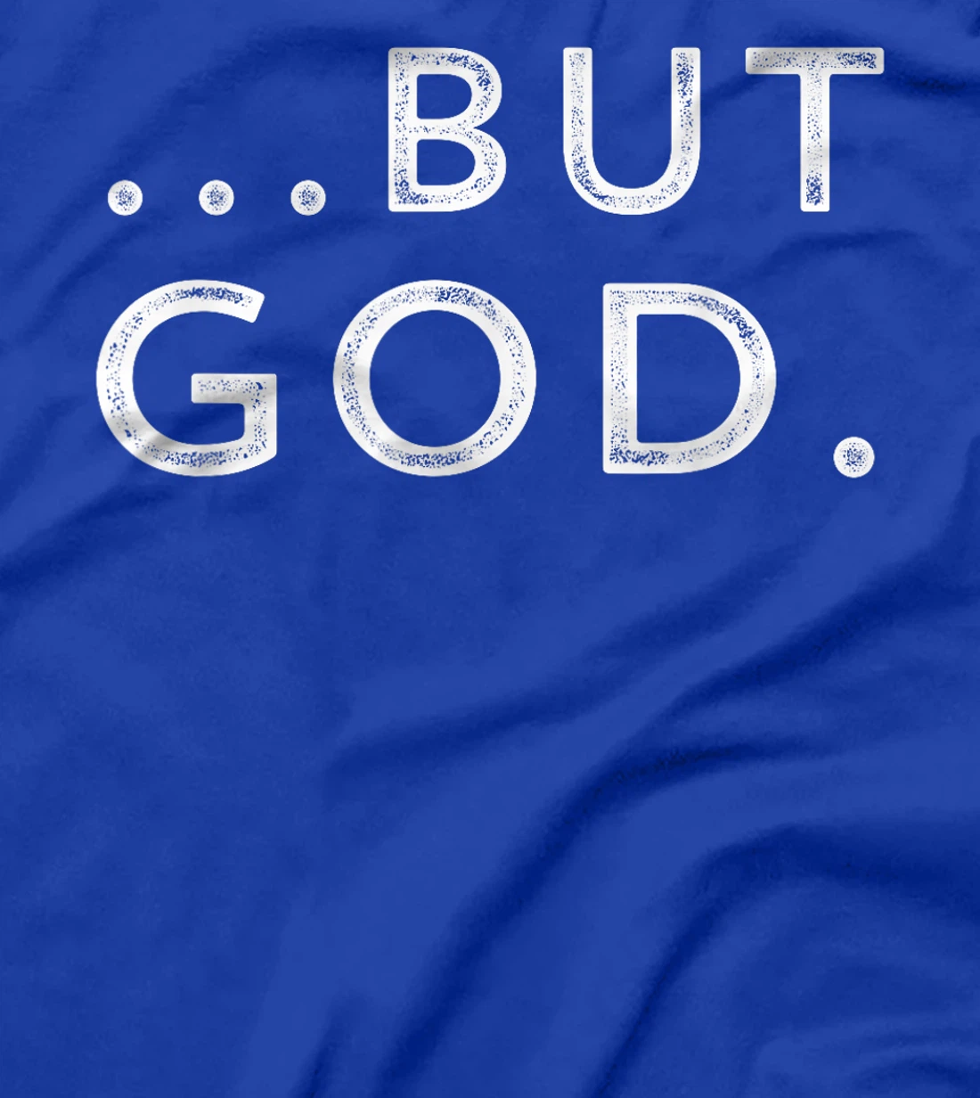Christian But God Inspirational Gift John 3:16 T-Shirt
