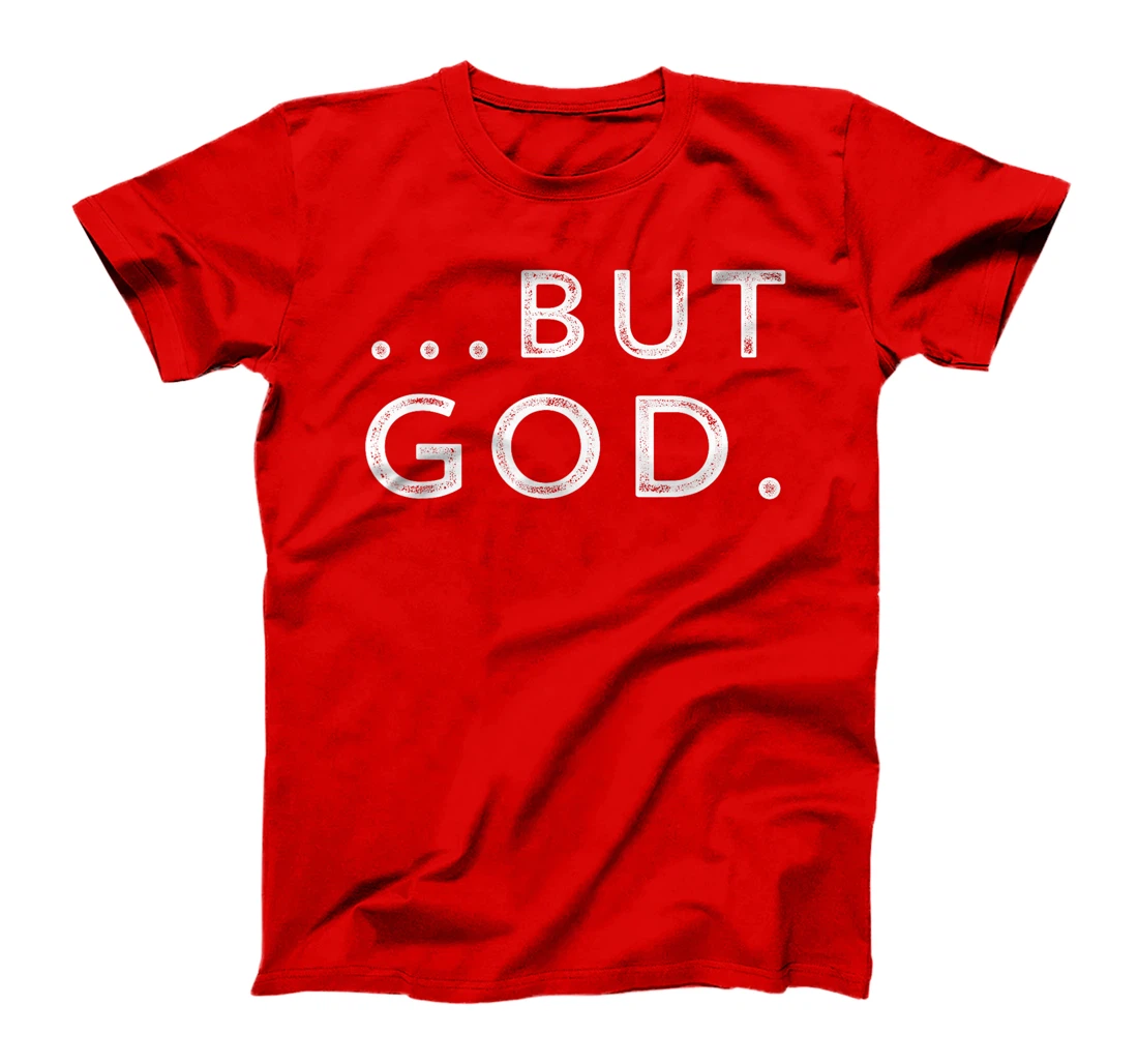 Christian But God Inspirational Gift John 3:16 T-Shirt