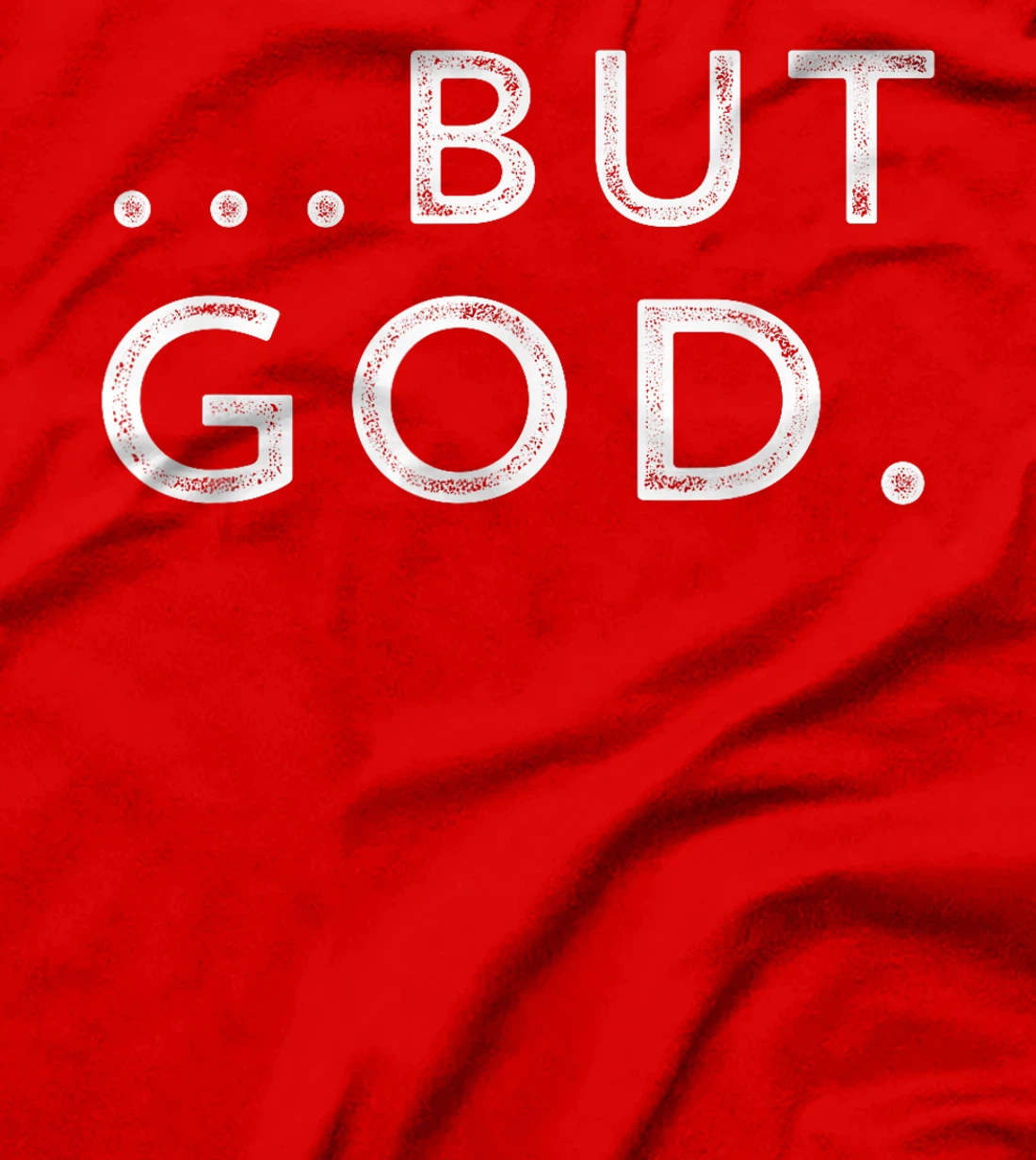Christian But God Inspirational Gift John 3:16 T-Shirt