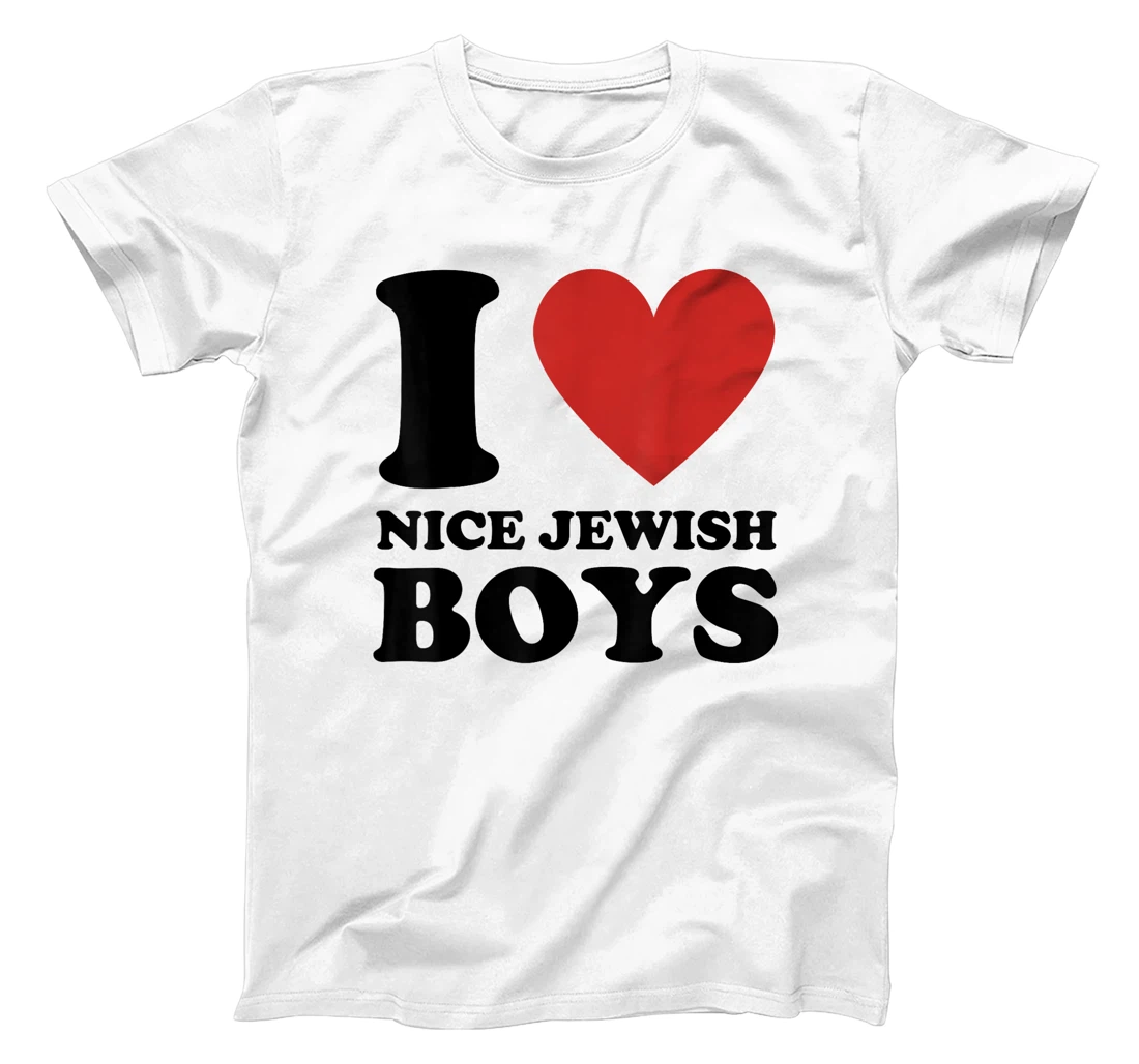 I Love Nice Jewish Boys Red Heart My Jewish Boyfriend Israel T-Shirt