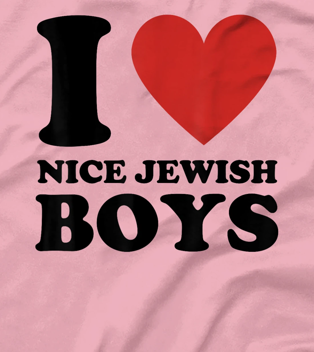I Love Nice Jewish Boys Red Heart My Jewish Boyfriend Israel T-Shirt
