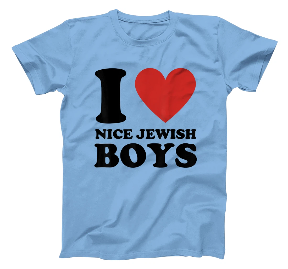I Love Nice Jewish Boys Red Heart My Jewish Boyfriend Israel T-Shirt
