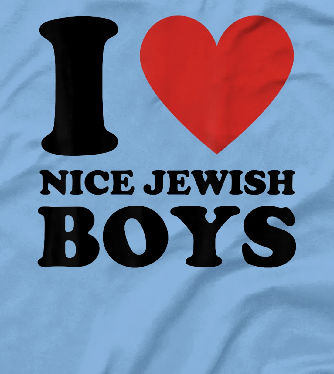I Love Nice Jewish Boys Red Heart My Jewish Boyfriend Israel T-Shirt