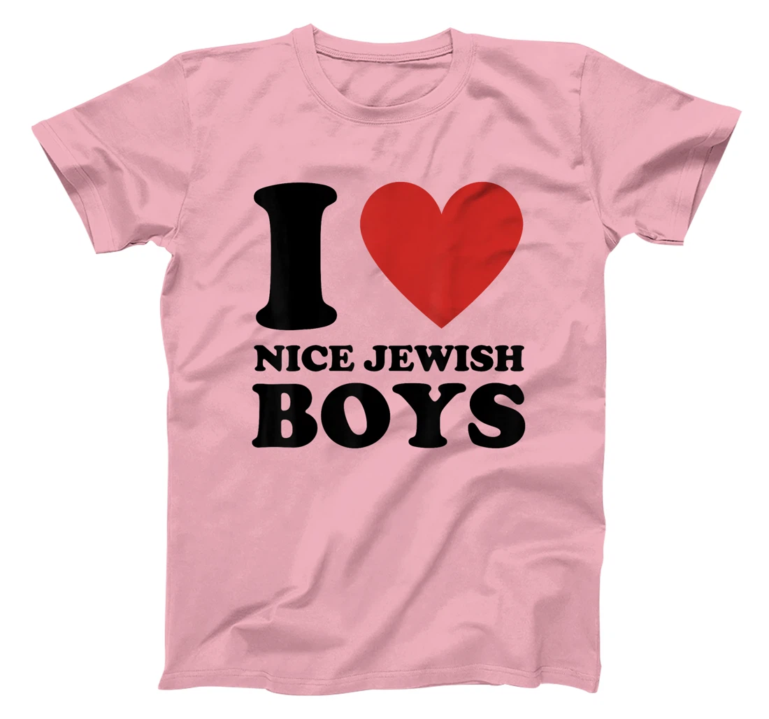 I Love Nice Jewish Boys Red Heart My Jewish Boyfriend Israel T-Shirt
