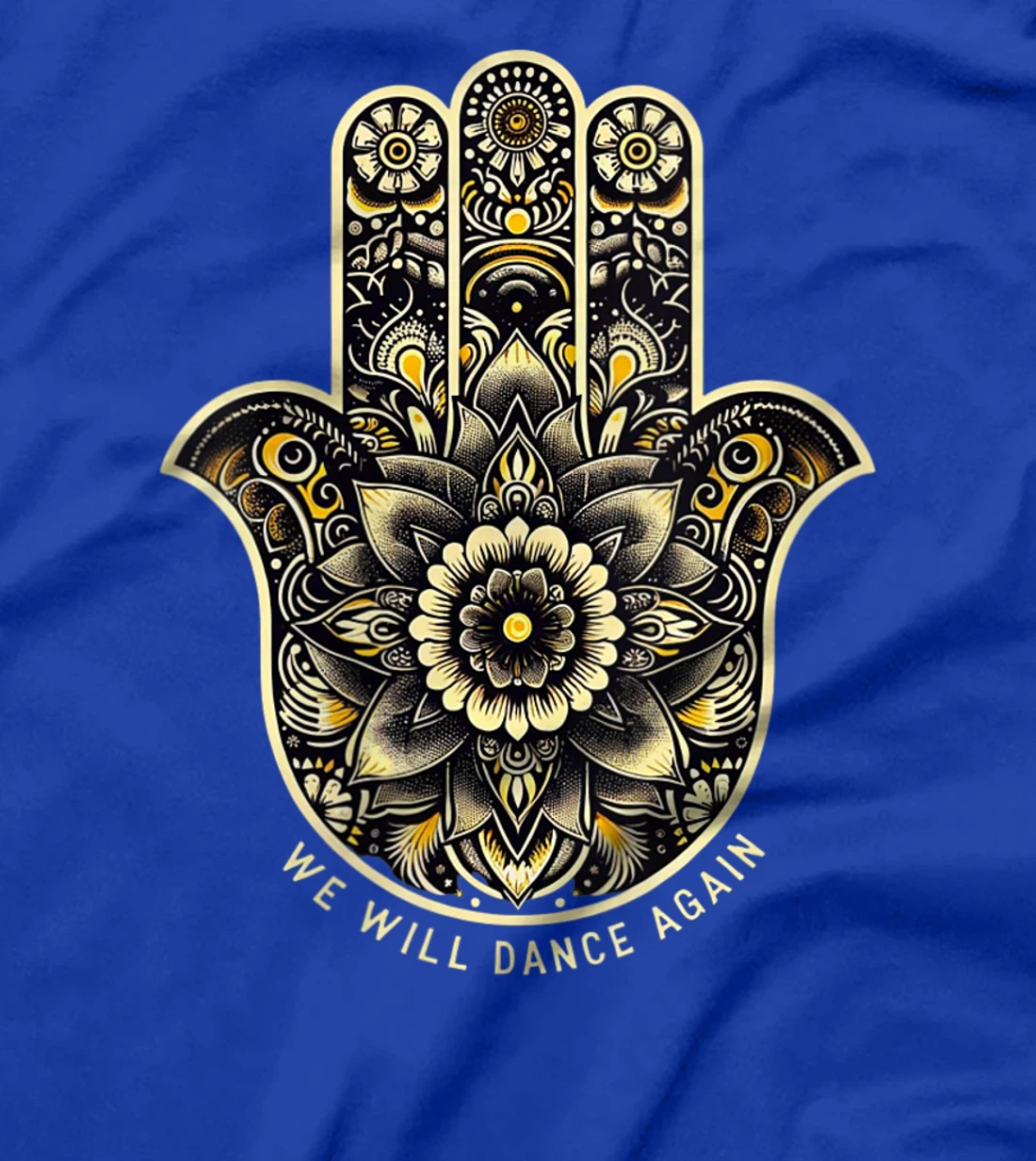 Womens We Will Dance Again - Israel - Hamsa - We Will Dance Again T-Shirt