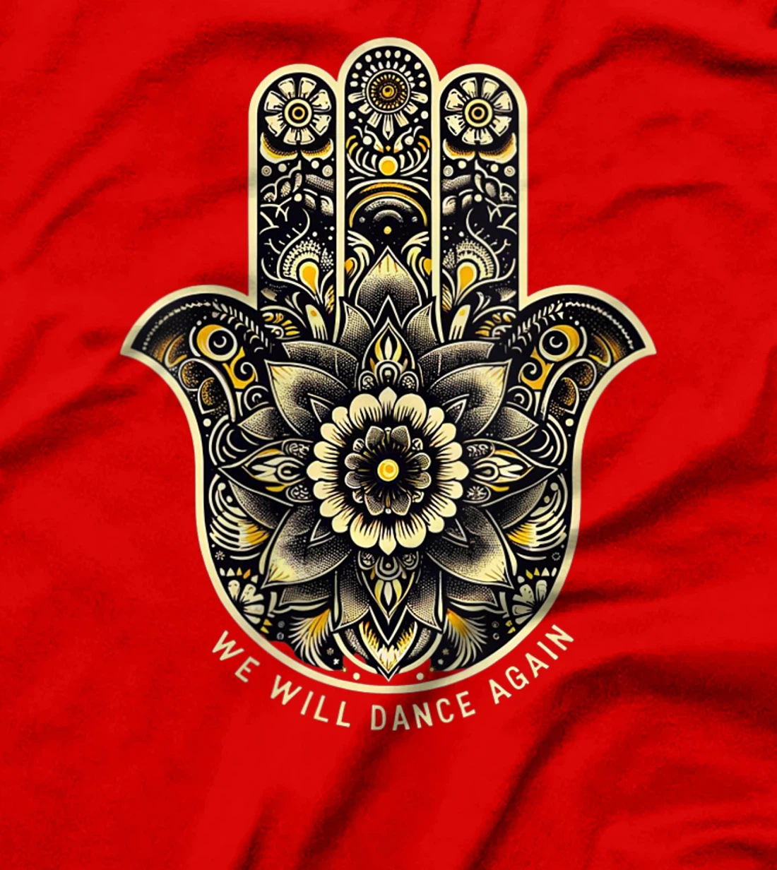 Womens We Will Dance Again - Israel - Hamsa - We Will Dance Again T-Shirt