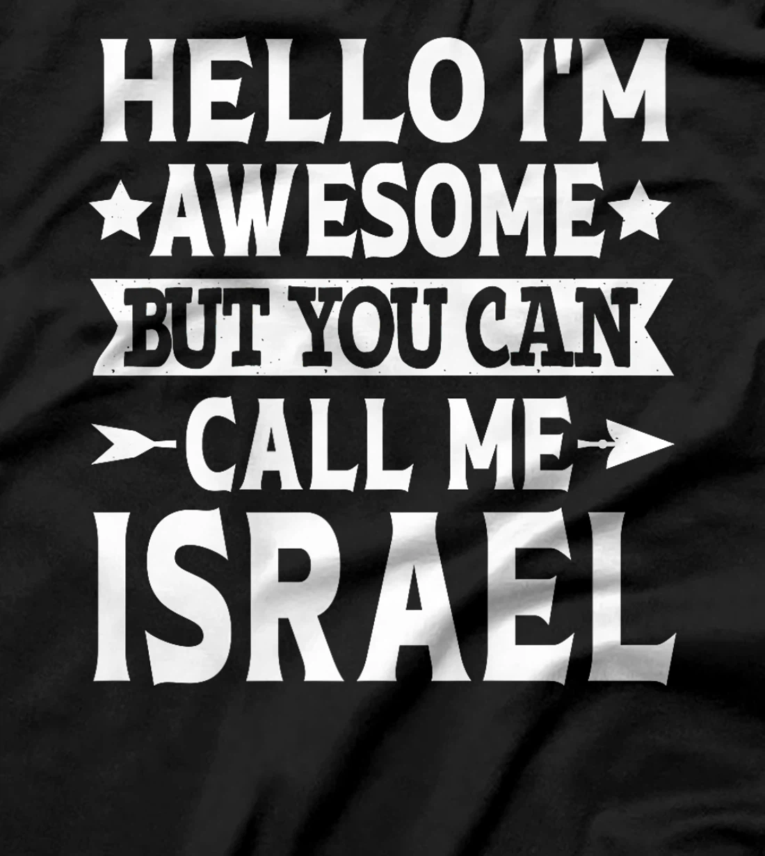 Israel Surname Call Me Israel Family Team Last Name Israel Premium T-Shirt