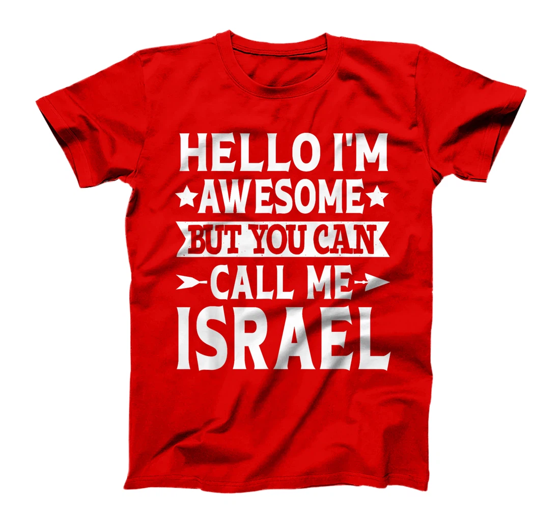 Israel Surname Call Me Israel Family Team Last Name Israel T-Shirt