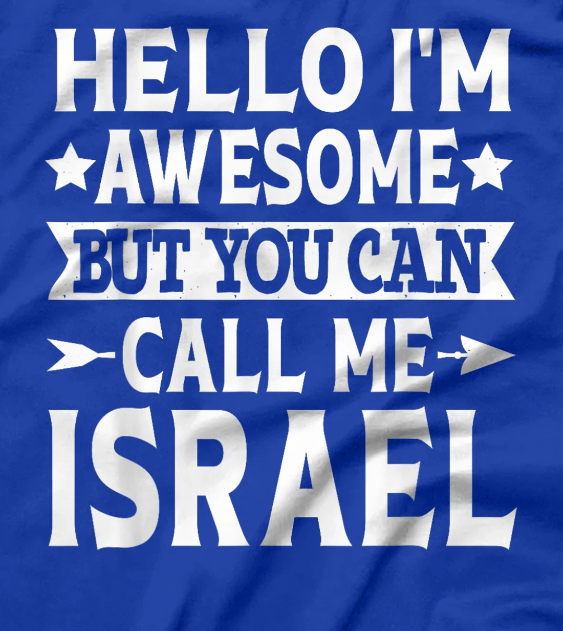 Israel Surname Call Me Israel Family Team Last Name Israel T-Shirt