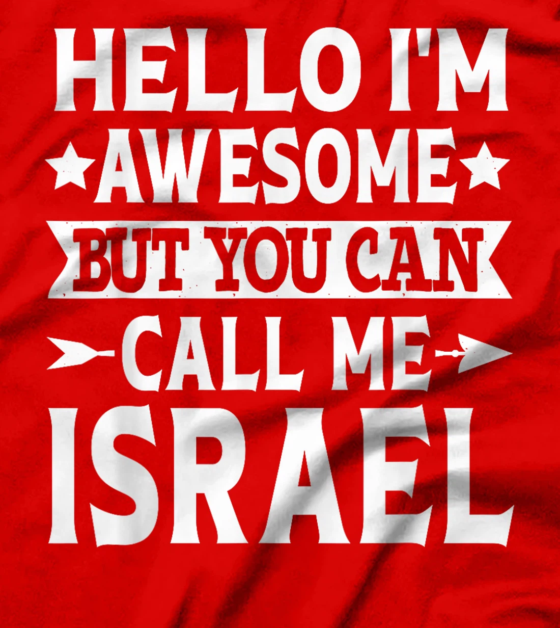 Israel Surname Call Me Israel Family Team Last Name Israel T-Shirt
