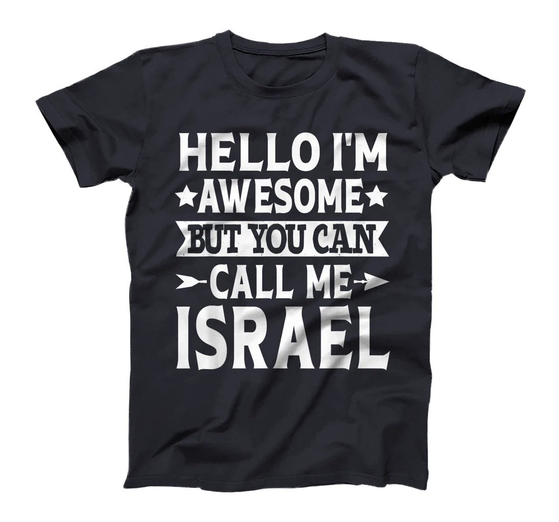 Israel Surname Call Me Israel Family Team Last Name Israel T-Shirt