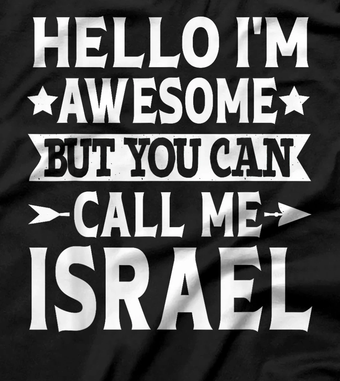 Israel Surname Call Me Israel Family Team Last Name Israel T-Shirt