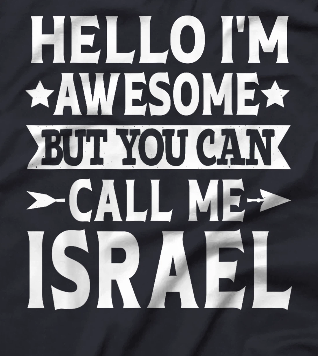 Israel Surname Call Me Israel Family Team Last Name Israel T-Shirt