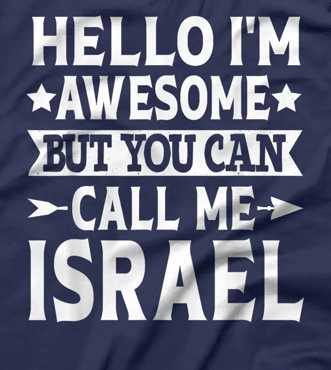 Israel Surname Call Me Israel Family Team Last Name Israel T-Shirt