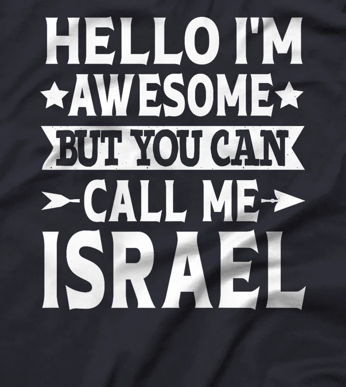 Israel Surname Call Me Israel Family Team Last Name Israel Premium T-Shirt