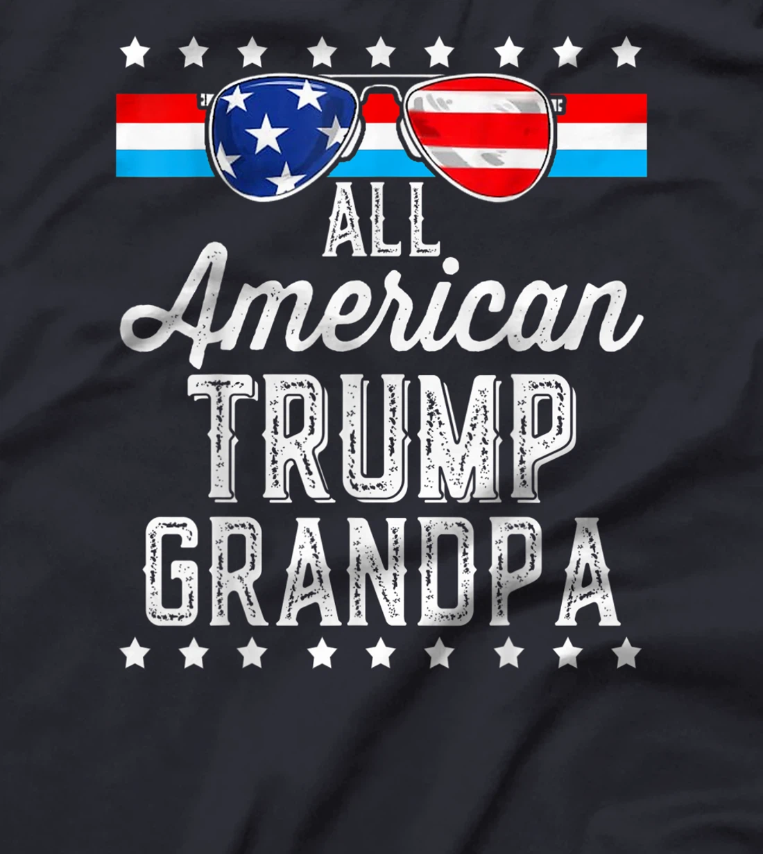 All American Trump Grandpa American Flag Sunglasses Trump T-Shirt