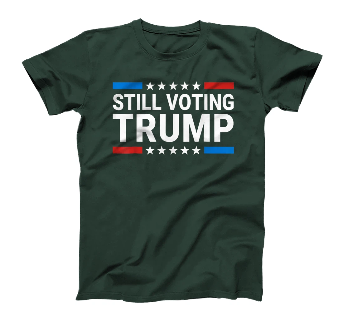 Still Voting Trump 2024 Patriotic American Flag Men Women T-Shirt