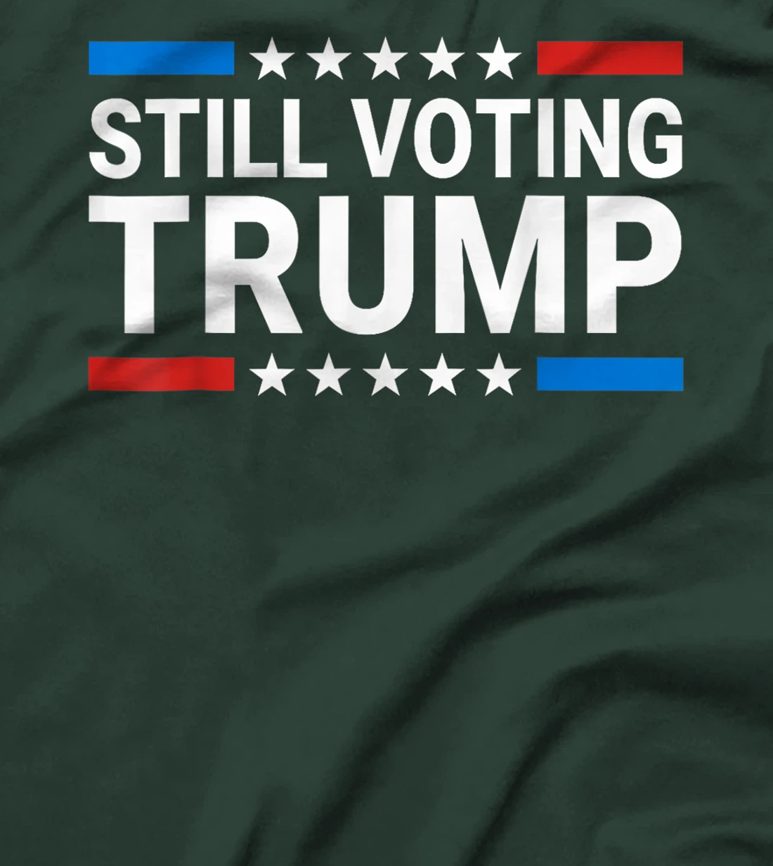 Still Voting Trump 2024 Patriotic American Flag Men Women T-Shirt