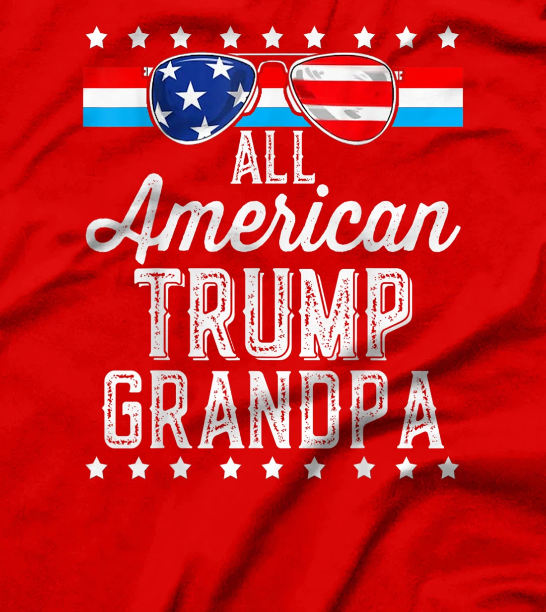 All American Trump Grandpa American Flag Sunglasses Trump T-Shirt