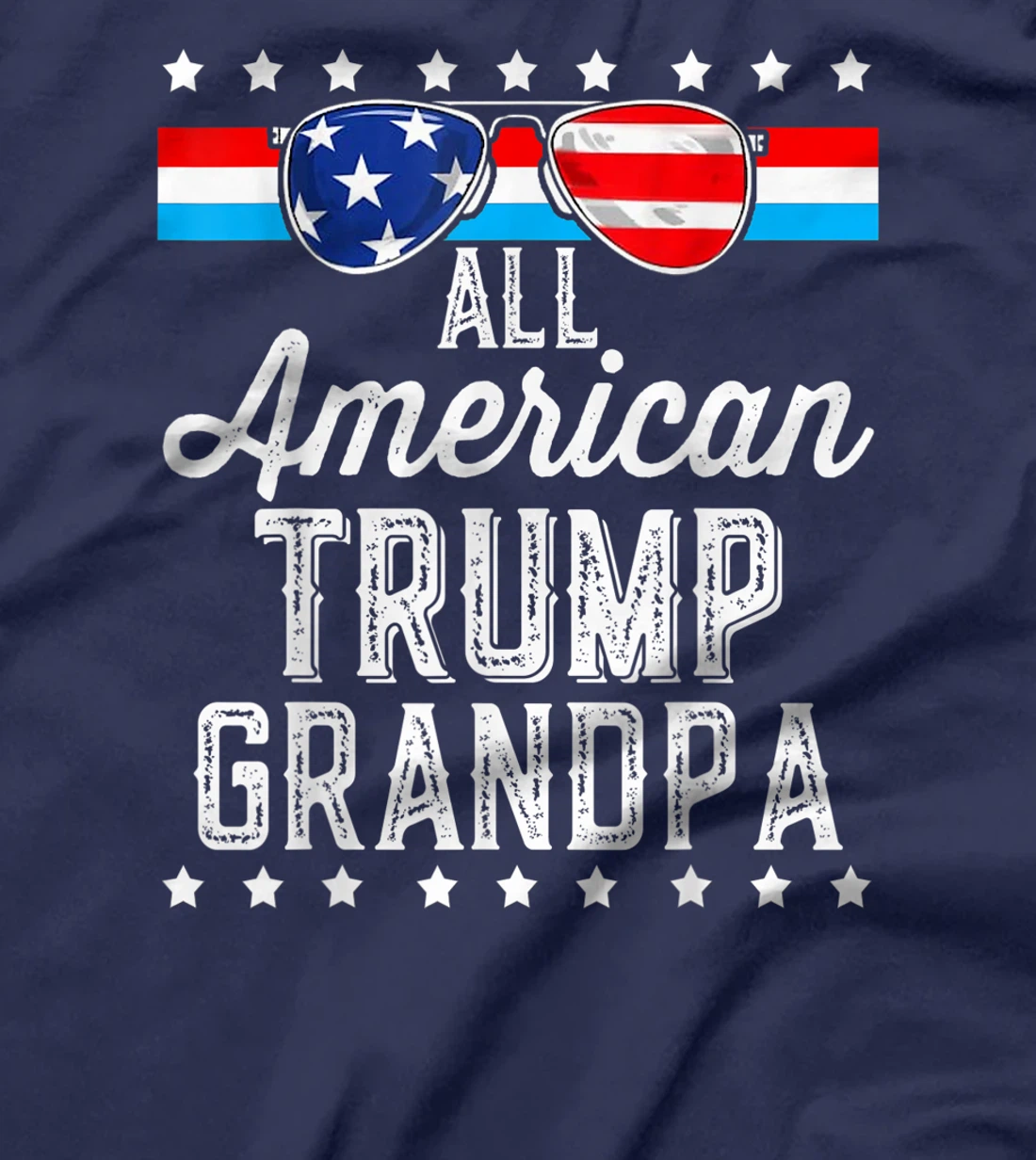 All American Trump Grandpa American Flag Sunglasses Trump T-Shirt