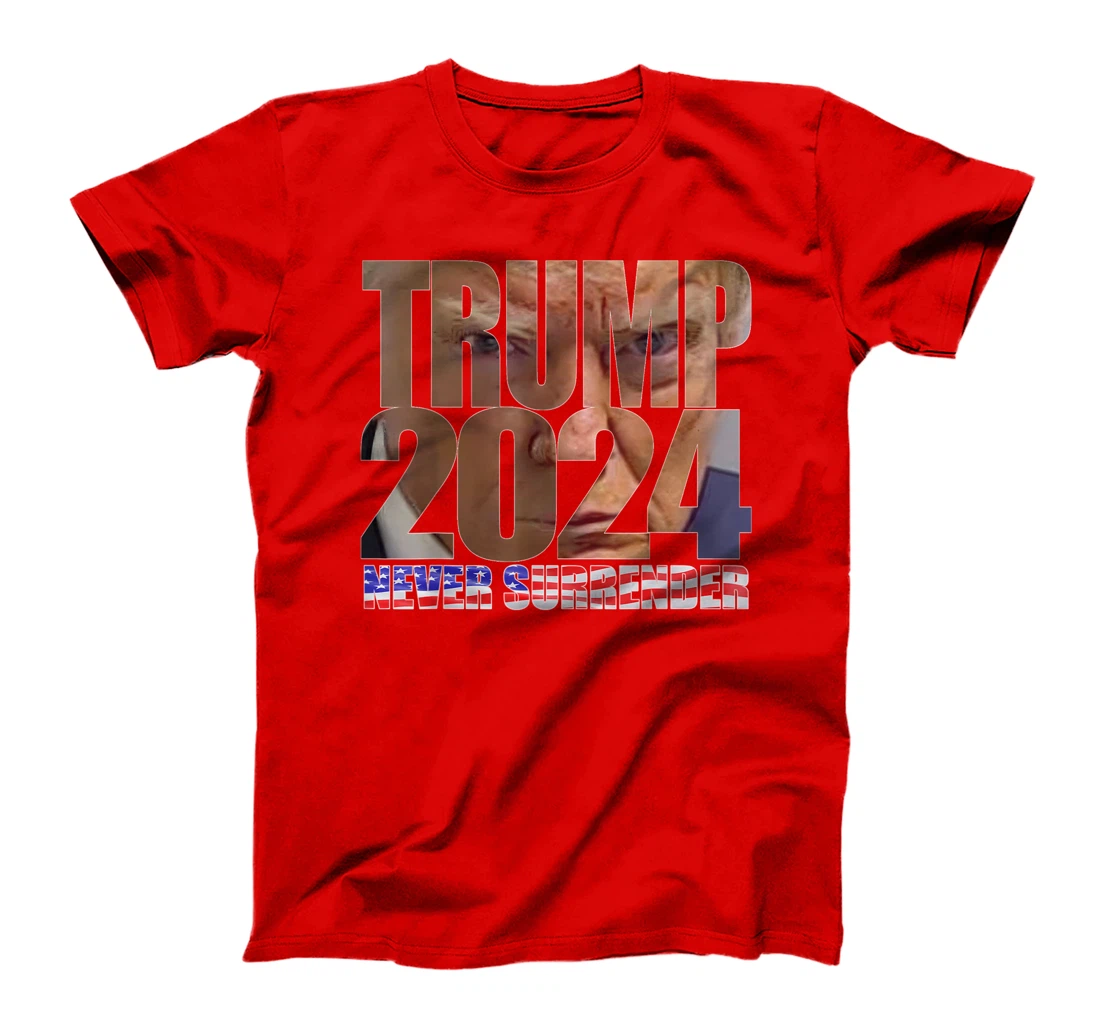 Trump 2024 Never Surrender Mugshot T-Shirt