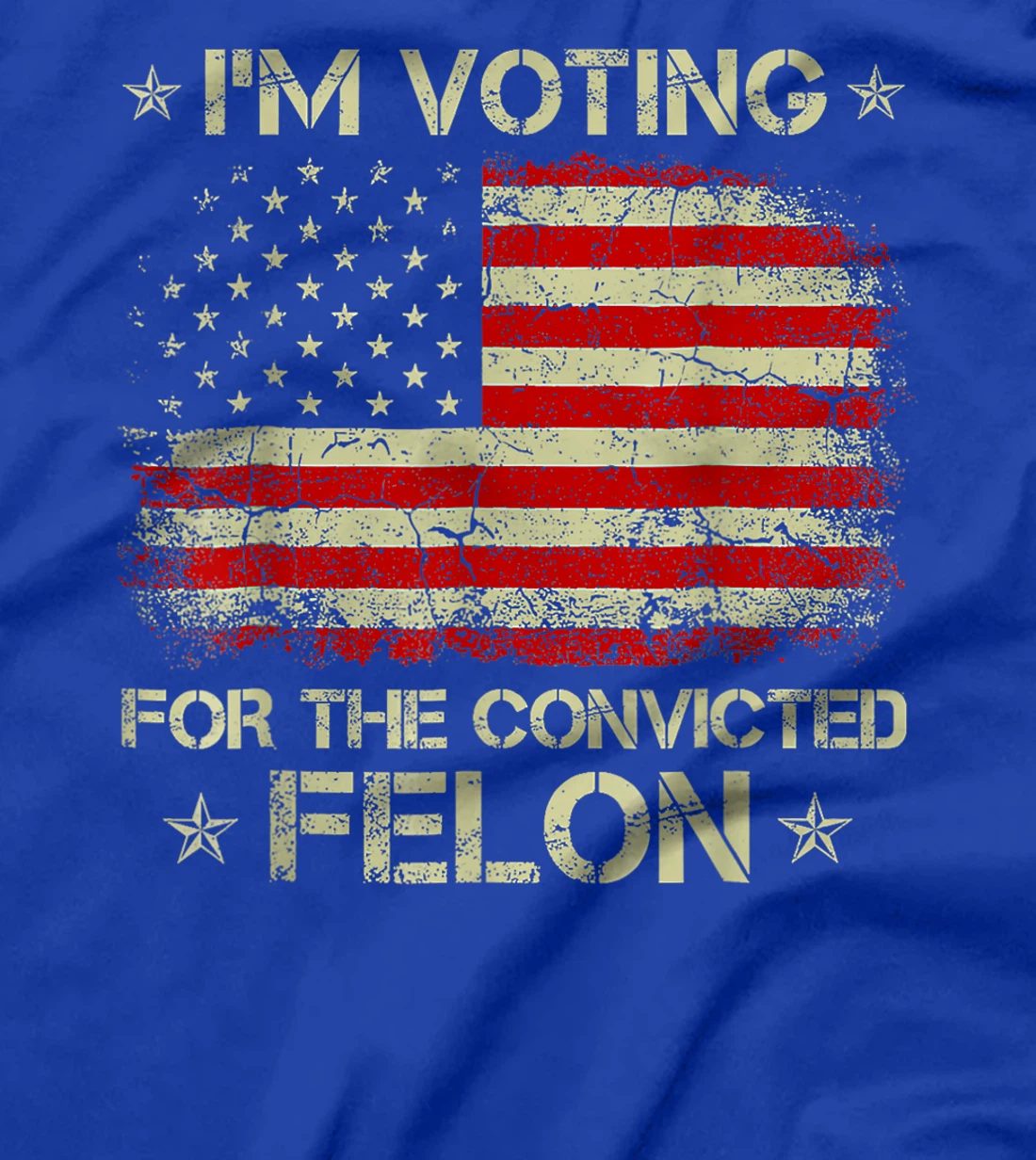 I'm Voting Convicted Felon 2024 - Trump 2024 Convicted Felon T-Shirt