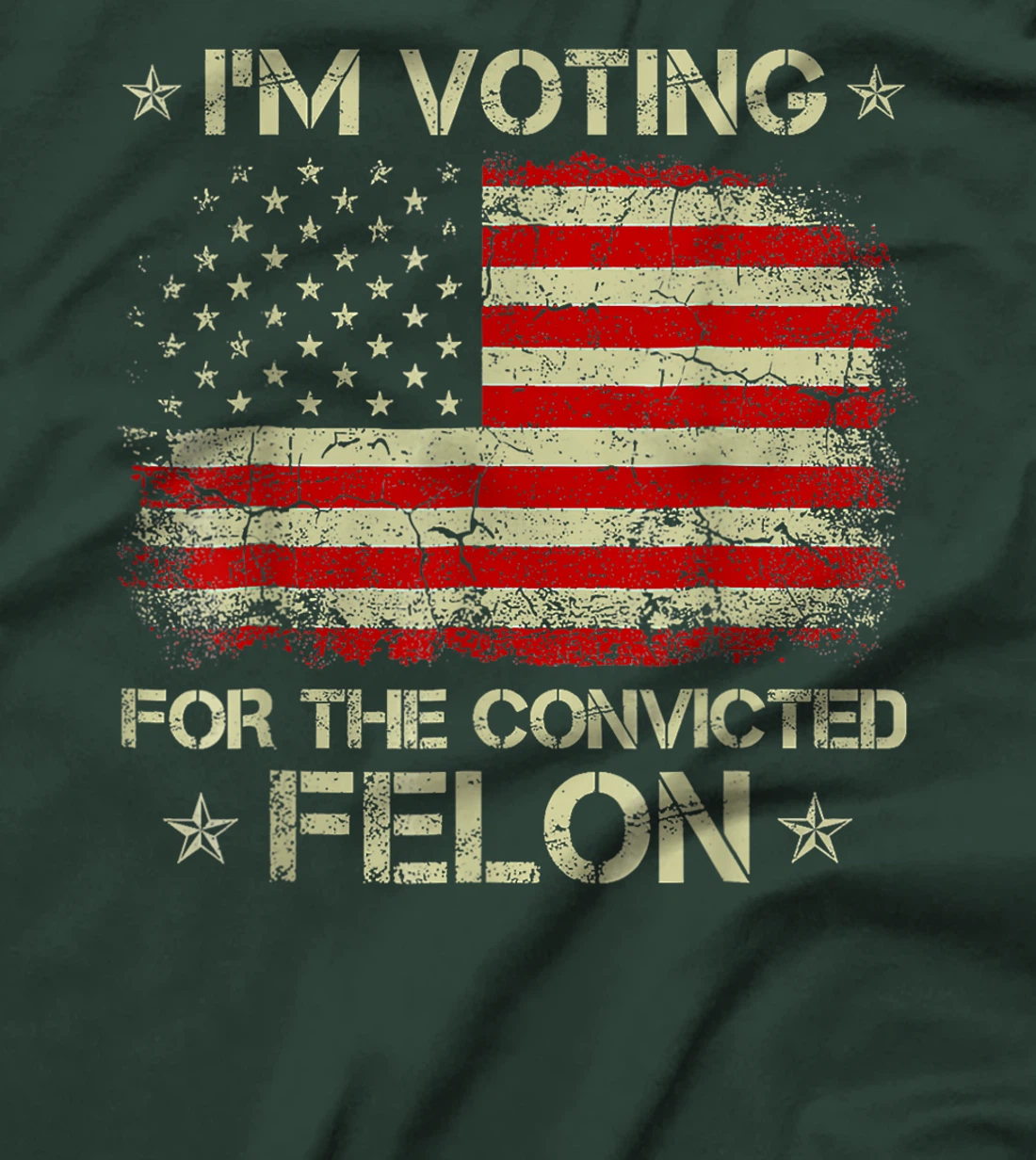 I'm Voting Convicted Felon 2024 - Trump 2024 Convicted Felon T-Shirt