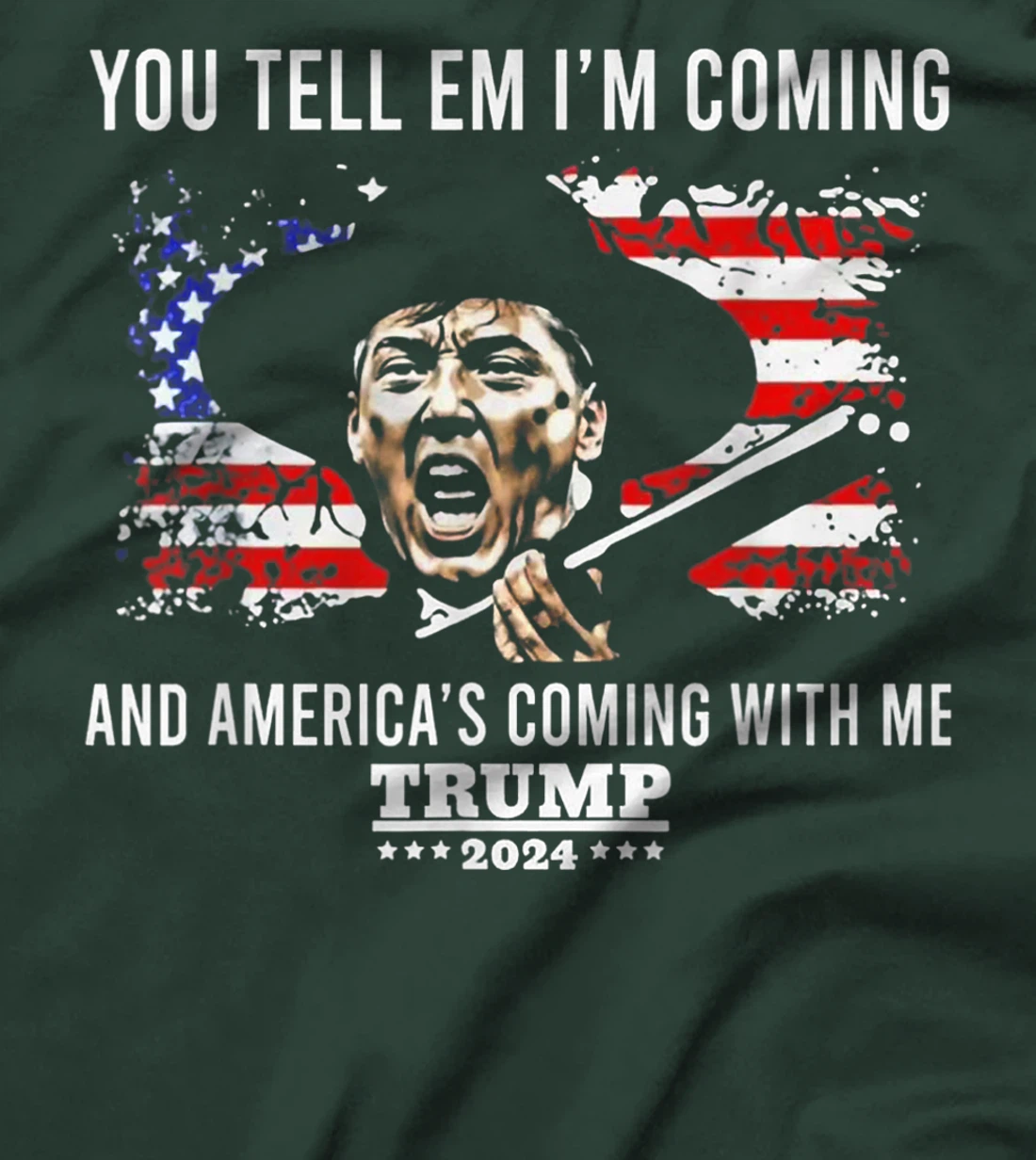 You Tell Em I'm Coming And America Coming With Me Trump 2024 T-Shirt