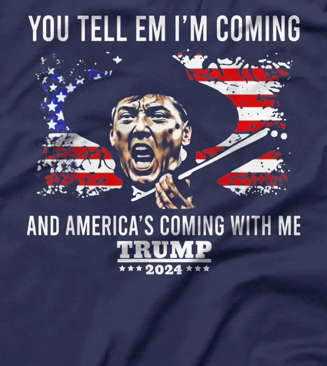 You Tell Em I'm Coming And America Coming With Me Trump 2024 T-Shirt