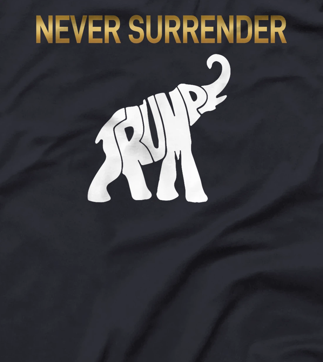Never Surrender Trump Elephant T-Shirt