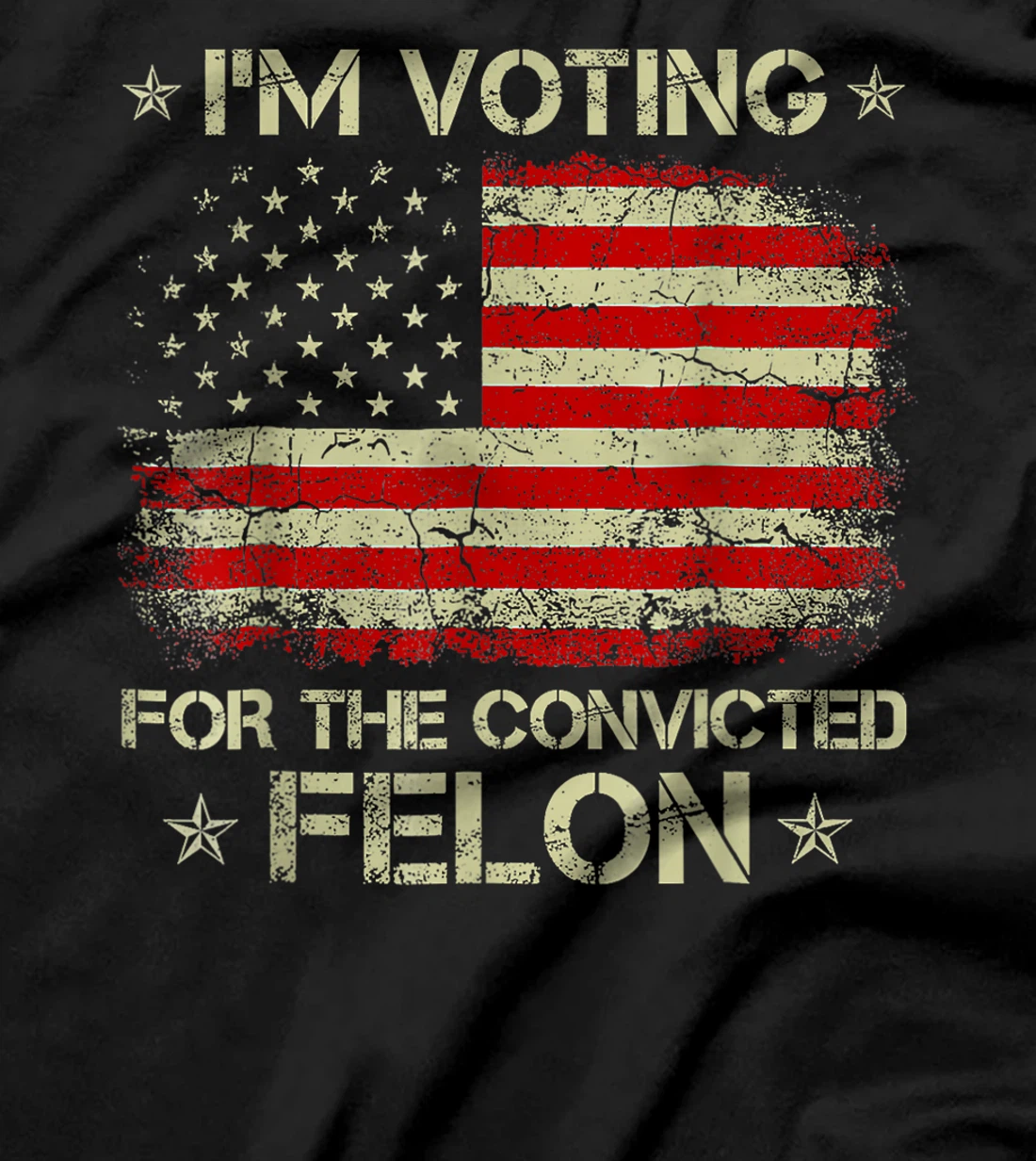 I'm Voting Convicted Felon 2024 - Trump 2024 Convicted Felon T-Shirt