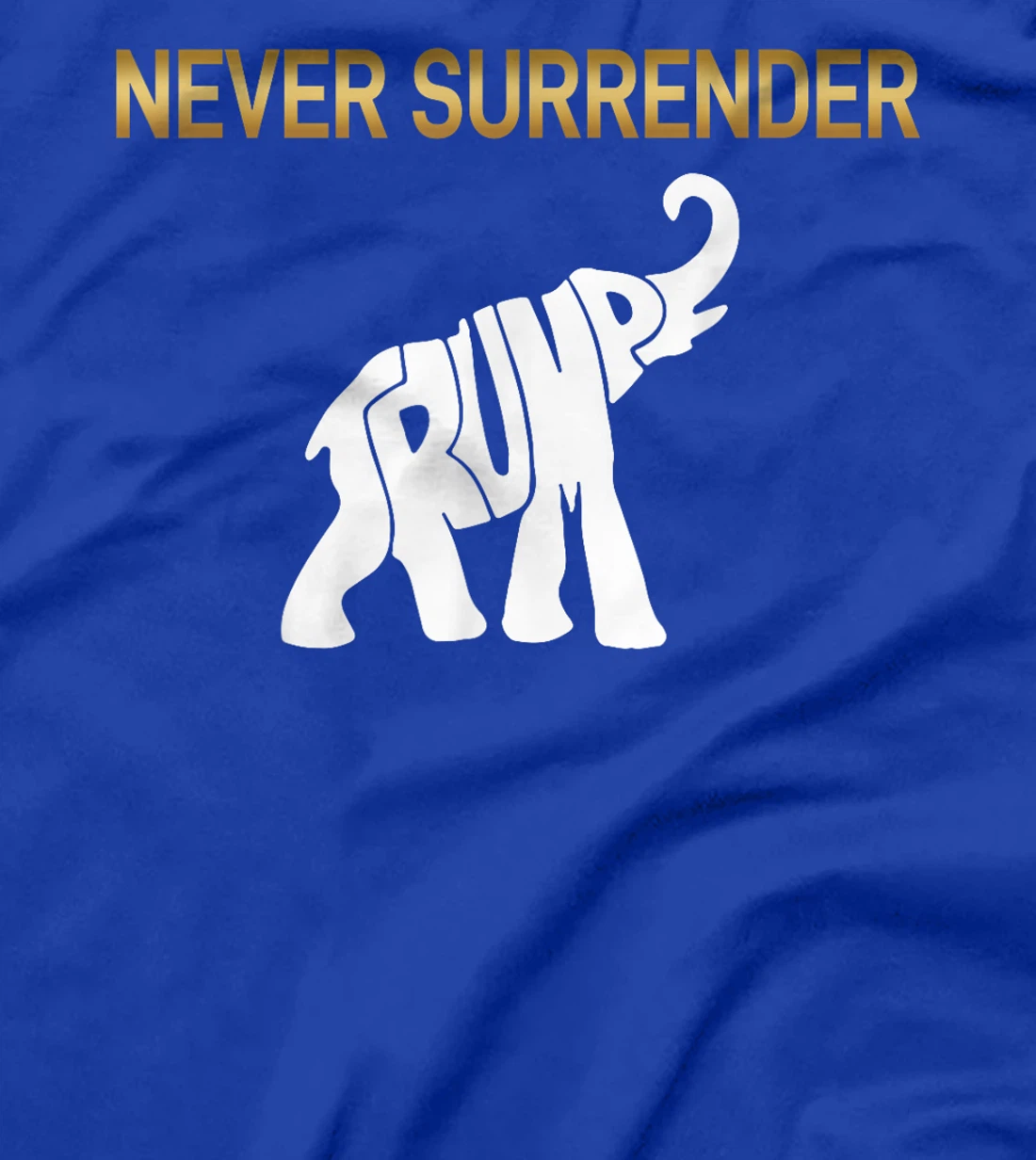 Never Surrender Trump Elephant T-Shirt