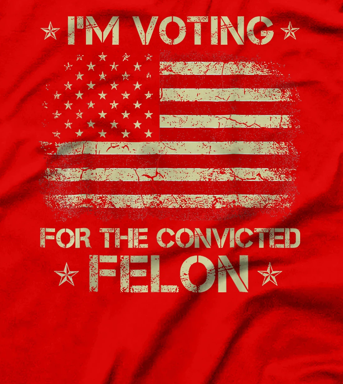 I'm Voting Convicted Felon 2024 - Trump 2024 Convicted Felon T-Shirt