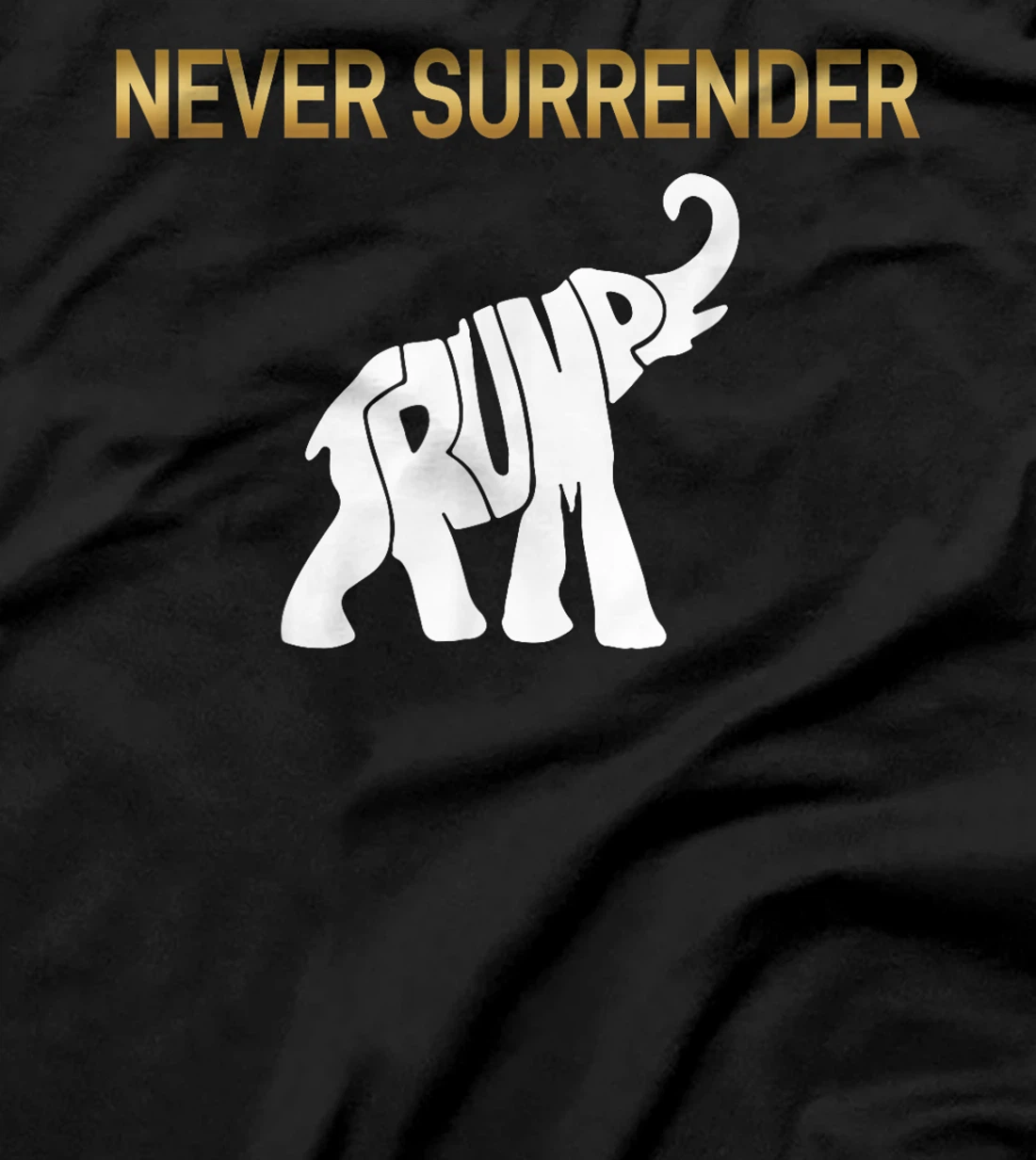 Never Surrender Trump Elephant T-Shirt