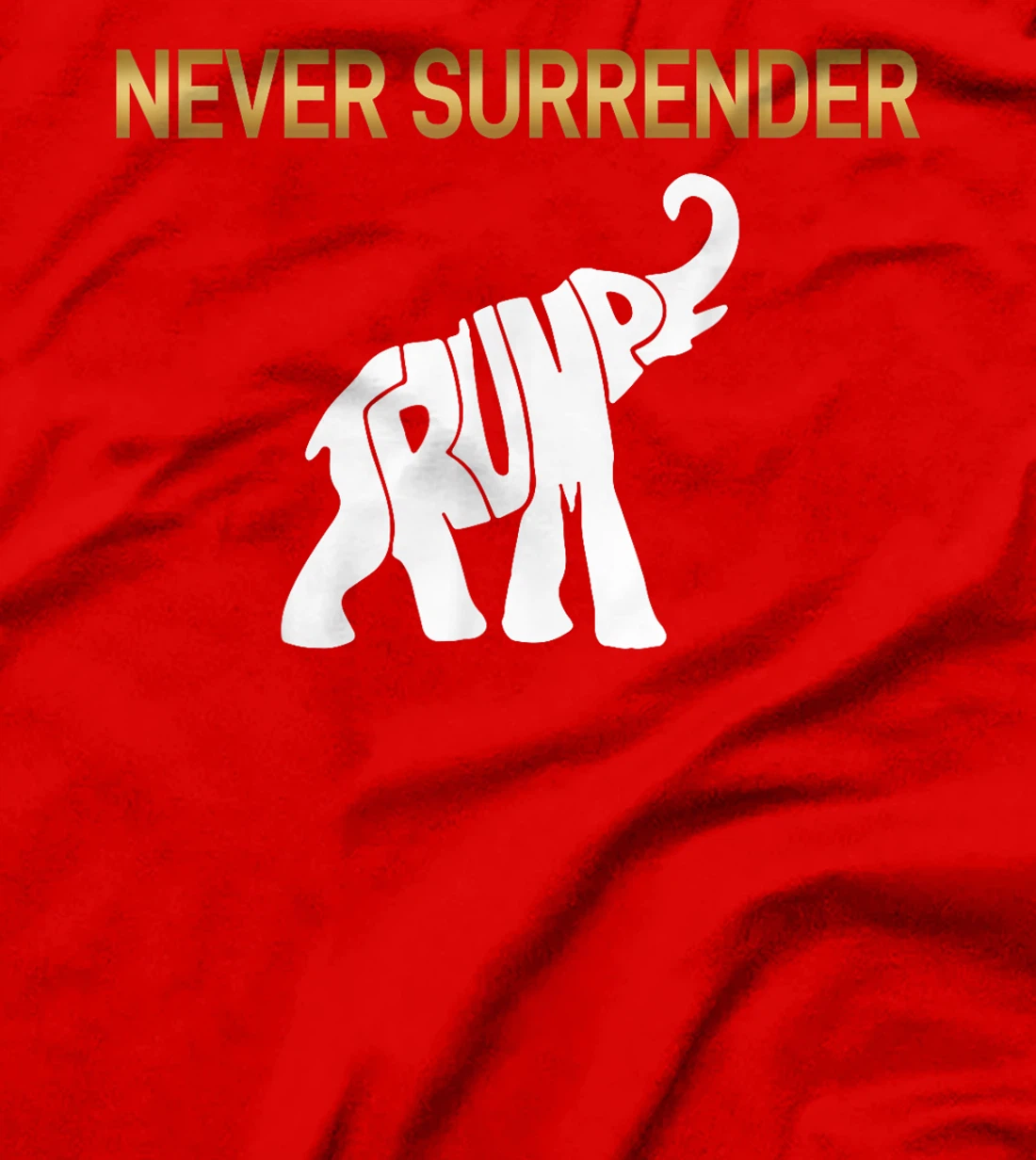 Never Surrender Trump Elephant T-Shirt