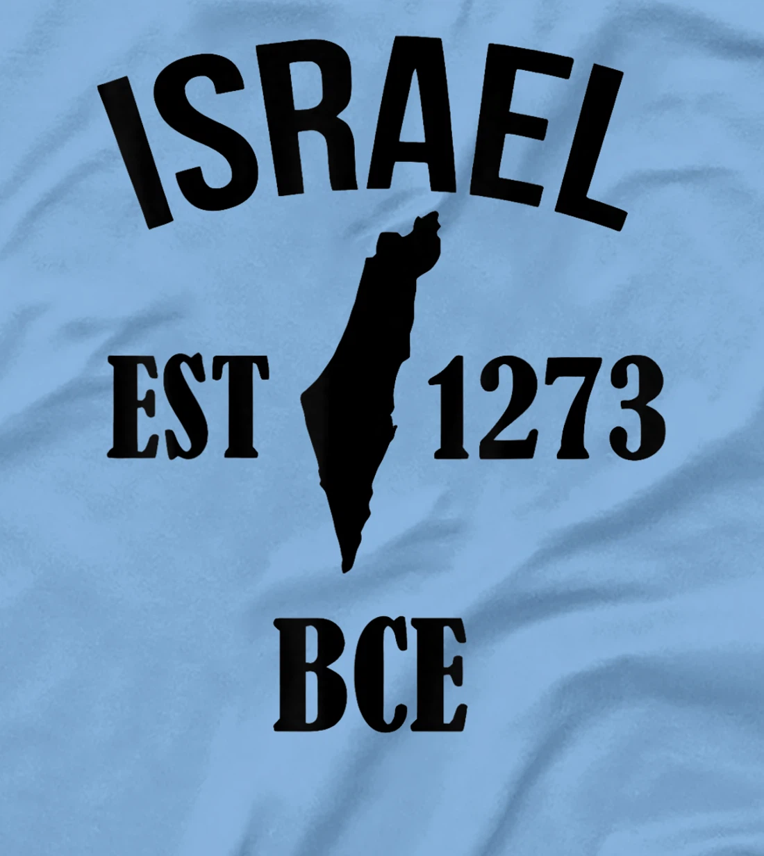 Israel Est 1273 Bce T-Shirt