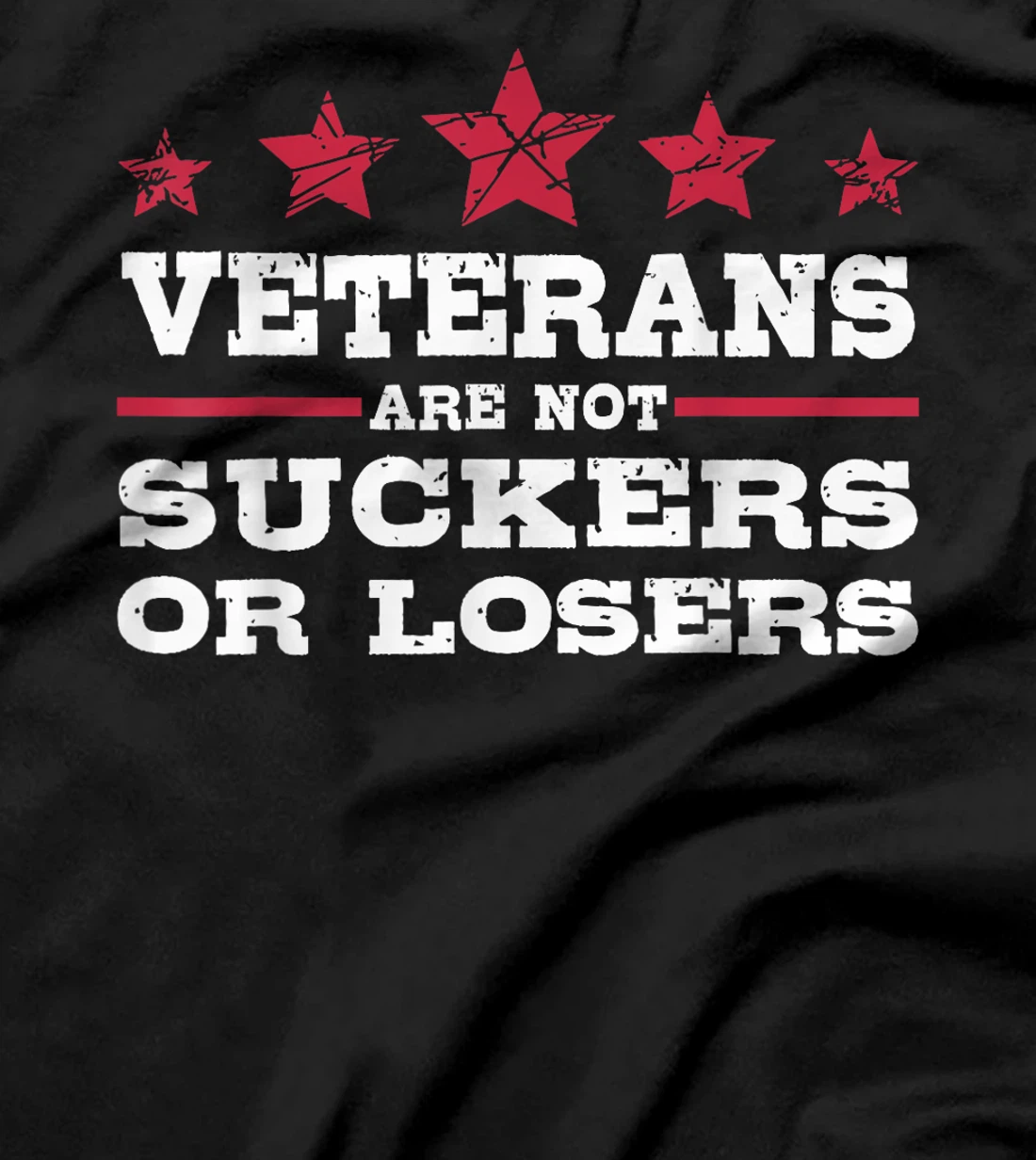 Veterans Are Not Suckers Or Losers Biden ANTI TRUMP T-Shirt
