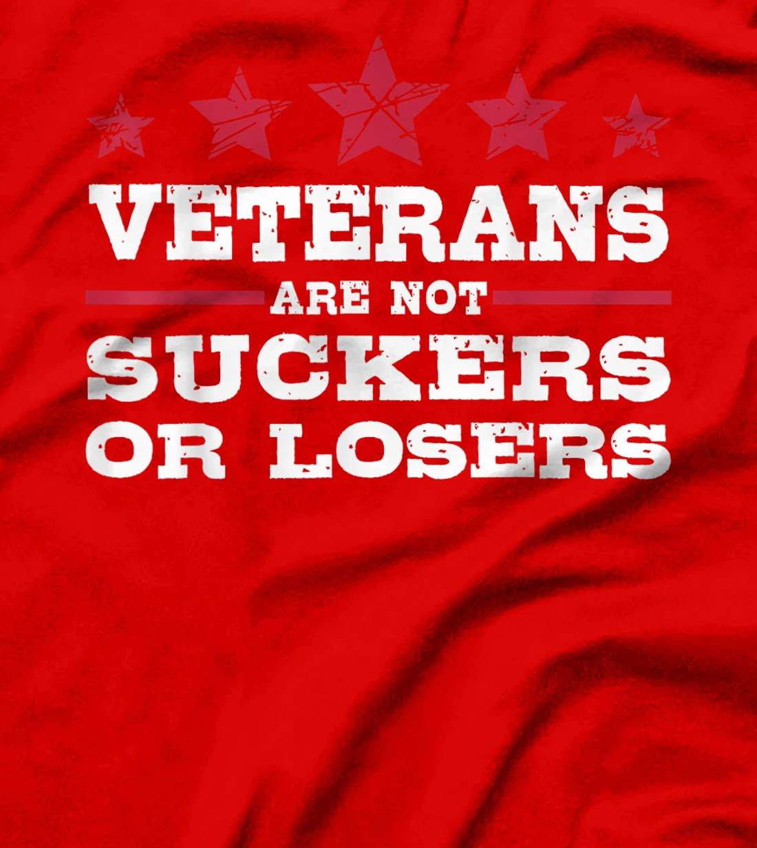 Veterans Are Not Suckers Or Losers Biden ANTI TRUMP T-Shirt